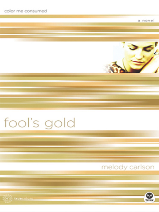 Title details for Fool's Gold by Melody Carlson - Available